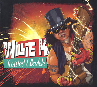 Willie K CDs Twisted Ukulele